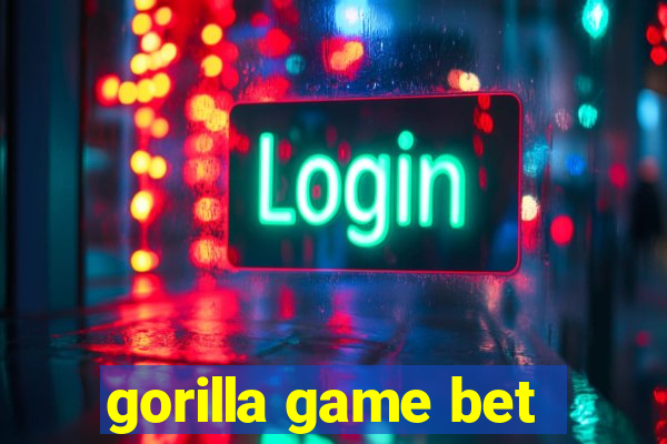 gorilla game bet